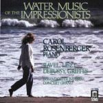印象派的水音樂 / 卡洛．羅森貝格，鋼琴<BR>Water Music of the Impressionists / Carol Rosenberger,piano